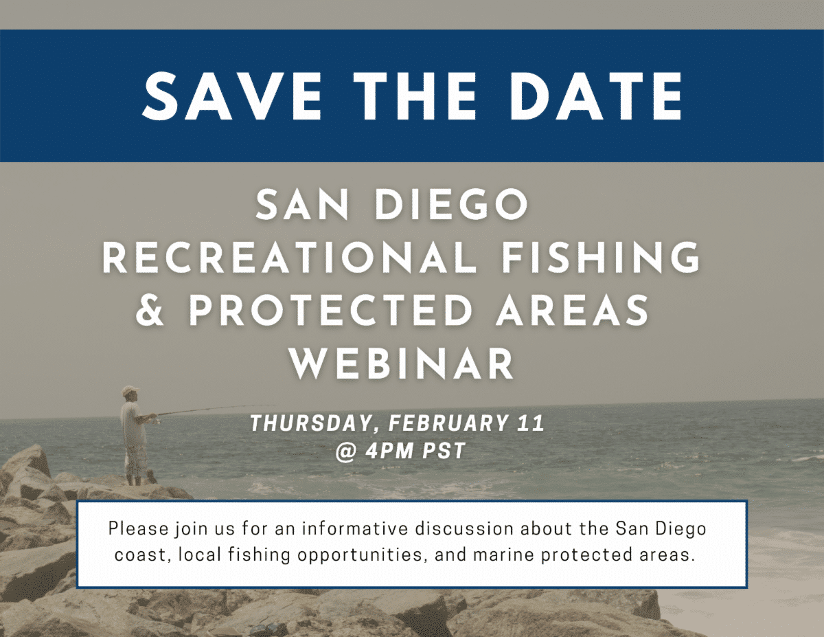 Anglers encouraged to register for a webinar about the San Diego coast, recreational fishing opportunities, and protected areas